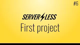 Creating a first project Serverless framework tutorial