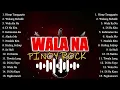Lagu WALA NA - LABROCK | NEW TRENDING PINOY ROCK 2025