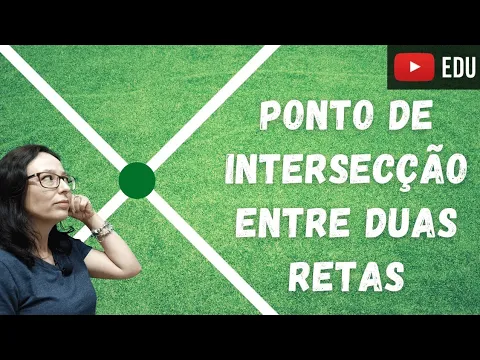 Download MP3 Ponto de Intersecção entre Duas Retas - Geometria Analítica - Professora Angela