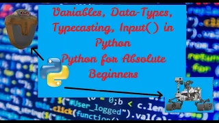 Variables Datatypes Typecasting Input In Python Python for Absolute Beginners in English