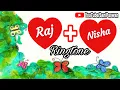 Download Lagu Name Ringtone - Raj Call To Nisha [Sani Release]