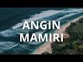 Download Lagu ANGIN MAMIRI - LAGU DAERAH SULAWESI SELATAN | LIRIK DAN ARTINYA