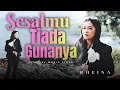 Download Lagu RHEINA - SESALMU TIADA GUNANYA (OFFICIAL MUSIK VIDEO)