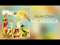 Anavitória - Me Abraça (Áudio Oficial)