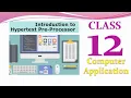 Introduction to Hypertext Pre - Processor Computer Application Chapter 4 XII Std