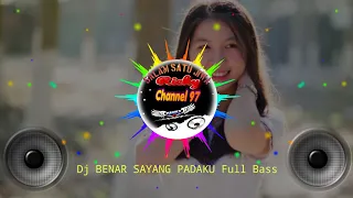 Download Dj BENAR SAYANG PADAKU Full Bass MP3