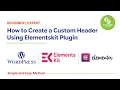 How to Create a Custom Header in WordPress Using ElementsKit 2026 Step-by-Step Tutorial