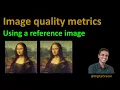 123 - Reference based image quality metrics