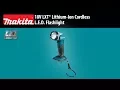 Makita Tools DML802 18V LXT Lithium-Ion Cordless L.E.D. Flashlight, Flashlight Only - Video 4 of 1