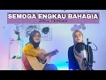 Download Lagu SEMOGA ENGKAU BAHAGIA - ZIELL FERDIAN || yolandani akustik cover
