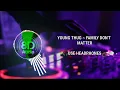 Young Thug - Family don't matter ft Millie go lightly 8d Audio