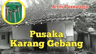 Download Pusaka Karang Gebang  Ponorogo MP3