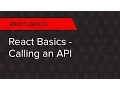 React Basics Ep 4 React Basics - Calling an API