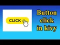 How to do button click in KIVY
