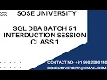 Batch 51 SQL DBA Introduction Session Class 1 Contact 91 9902590140