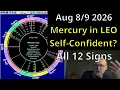 Mercury in Leo Bold Brilliant and Self-Confident August 8-9 Astrology All 12 Signs