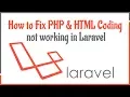 How to Fix PHP HTML Coding not working in Laravel