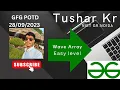 Tech Tushar Wave Array GFG POTD 2023