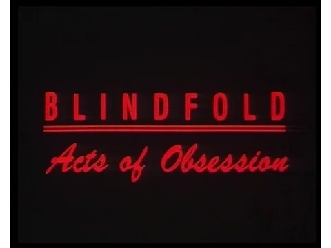 Blindfold - Acts of Obsession - deutscher Trailer (zensiert für YouTube)