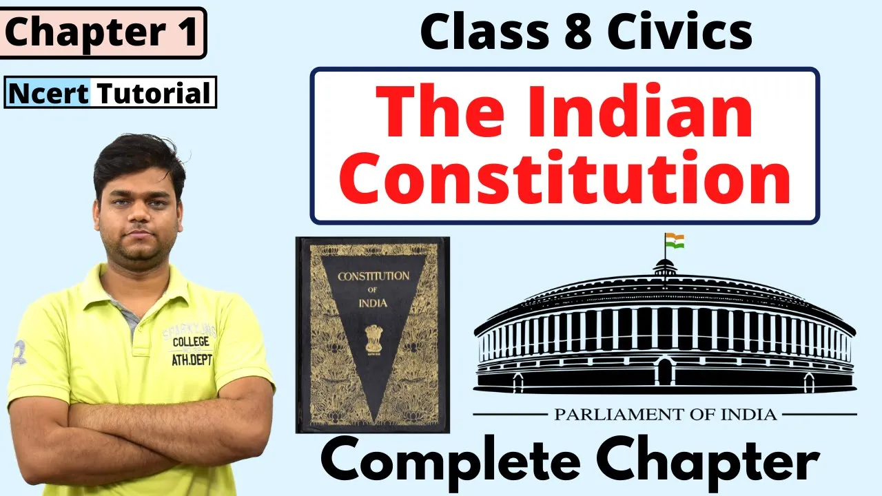 The Indian Constitution: Class 8 Civics Chapter 1 [Full Chapter]