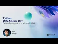 Python Programming in Microsoft Fabric Python Data Science Day