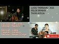 KUMPULAN LAGU TERBARU FELIX IRWAN DAN TAMI AULIA | 2021