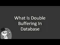 What is double buffering in database