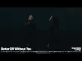 Lastlings - Better Off Without You (Official Visualizer)