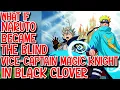 What if Naruto Became the Blind Vice Captain Magic Knight in Black Clover Movie