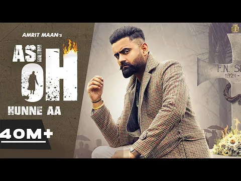 Download MP3 Asi Oh Hunne Aa (Official Video) Amrit Maan | Ikwinder Singh | Tru Maker | Punjabi Songs 2020