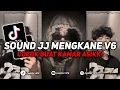 Lagu DJ SOUND JJ MENGKANE V6 SOUND JJ KANE VIRAL TIKTOK FULL BASS TERBARU 2025 ASIK🎧