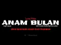 Download Lagu Nada Dipa Amuntai - ANAM BULAN | Lagu Banjar Hits TikTok (Lyric)