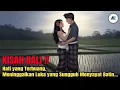 KISAH BALI 🔴 HATI YANG TERBUANG, MENINGGALKAN LUKA YANG SUNGGUH MENYAYAT BATIN