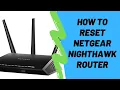 How To Reset Netgear Nighthawk Router To Factory Settings