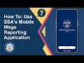 How To Use SSA s Mobile Wage Reporting Application