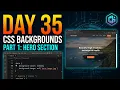 Day 35 Part 1 Background Colours Background Images Building a Hero Section 100 Days of Coding