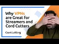 How Do VPNs Work with Streaming Services