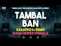 Download Lagu Karaoke Tambal ban – Om Lorenza (Versi DJ REMIX) Nada Cewek/Female - Lirik Tanpa Vokal