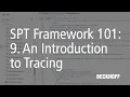 An Introduction to Tracing SPT Framework 101 part 9