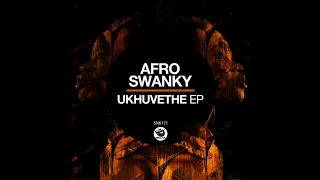 afro swanky ukhuvethe original mix