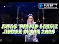 Download Lagu AWAS TUNJUK TUNJUK LANGIT YA BRAYY !!! JUNGLE DUTCH 2025