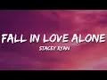Download Lagu Stacey Ryan - Fall In Love Alone (Lyrics)