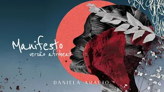 Daniela Araújo - MANIFESTO (Official Lyric Video) | Versão Afrobeat