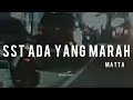 Download Lagu Sst Ada Yang Marah - Matta (Lyrics)