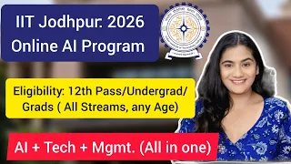 🔥 IIT Jodhpur's Online AI + Management + Tech Program for 12th Pass, Students & Graduates 🎓