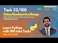 Find all prime numbers in a given range Task - Learn Python programming with 100 tasks