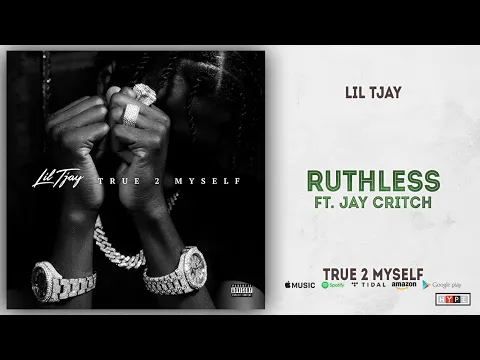 Download MP3 Lil Tjay - Ruthless Ft. Jay Critch (True 2 Myself)