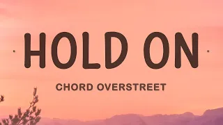 chord overstreet hold on lyrics