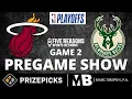 Miami Heat vs Milwaukee Bucks Pregame Show Game 2