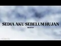 Download Lagu SEDIA AKU SEBELUM HUJAN - IDGITAF (LIRIK)